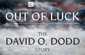 Out Of Luck: The David O. Dodd Story